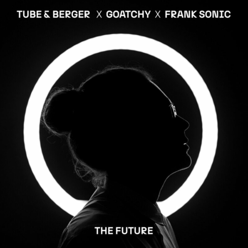 Tube & Berger & Goatchy & Frank Sonic - The Future [259]